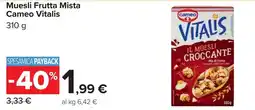 Carrefour Muesli Frutta Mista Cameo Vitalis offerta