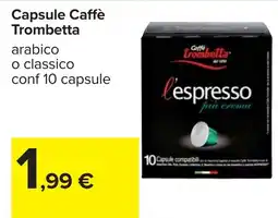 Carrefour Capsule Caffè Trombetta offerta