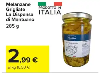 Carrefour Melanzane Grigliate La Dispensa di Mantuano offerta