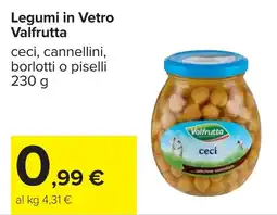 Carrefour Legumi in Vetro Valfrutta offerta