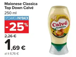 Carrefour Maionese Classica Top Down Calvé offerta