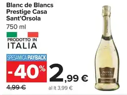 Carrefour Blanc de Blancs Prestige Casa Sant'Orsola offerta