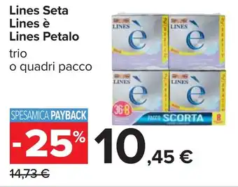 Carrefour Lines Seta Lines è Lines Petalo offerta