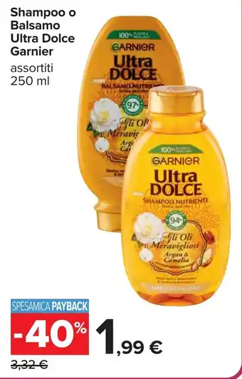 Carrefour Shampoo o Balsamo Ultra Dolce Garnier offerta