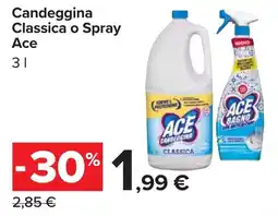 Carrefour Candeggina Classica o Spray Ace offerta