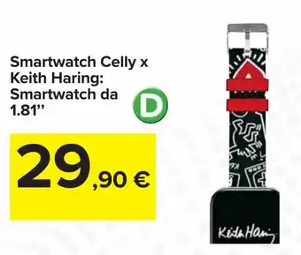 Carrefour Smartwatch Celly x Keith Haring: Smartwatch da 1.81" offerta