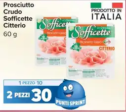 Carrefour Prosciutto Crudo Sofficette Citterio offerta