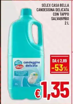 A&O Selex casa bella candeggina delicata con tappo salvabimbo offerta