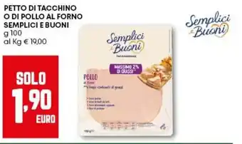 Pam Petto di tacchino o di pollo al forno SEMPLICI E BUONI offerta