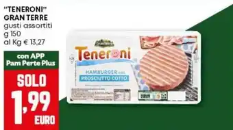 Pam "Teneroni" GRAN TERRE offerta