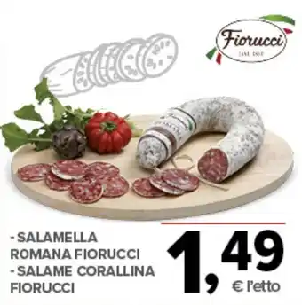 Todis -salamella romana fiorucci -salame corallina fiorucci offerta