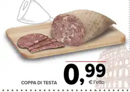 Todis Coppa di testa l'etto offerta