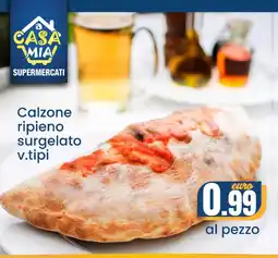 A Casa Mia Calzone ripieno surgelato v.tipi offerta