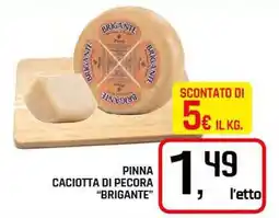 Famila Superstore Pinna caciotta di pecora "BRIGANTE" offerta