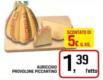 Famila Superstore Auricchio provolone piccantino offerta