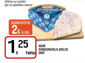 Famila Superstore IGOR Gorgonzola dolce dop offerta