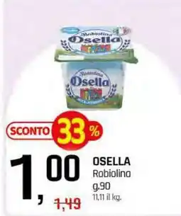 Famila Superstore OSELLA Robiolina offerta