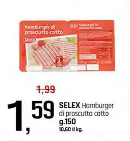 Famila Superstore SELEX Hamburger di proscutto cotto offerta