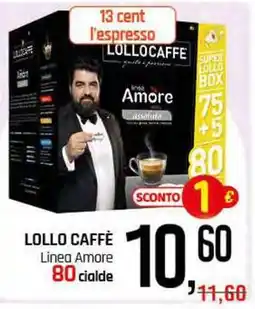 Famila Superstore LOLLO CAFFÈ Linea Amore offerta