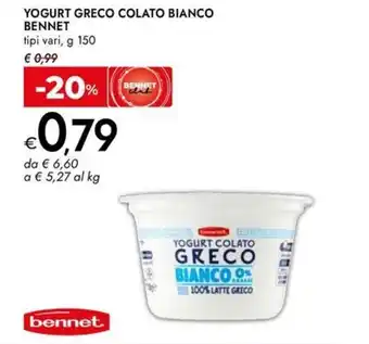 Bennet Yogurt greco colato bianco BENNET offerta