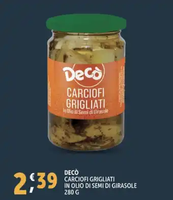 Deco Supermercati Decò carciofi grigliati in olio di semi di girasole offerta