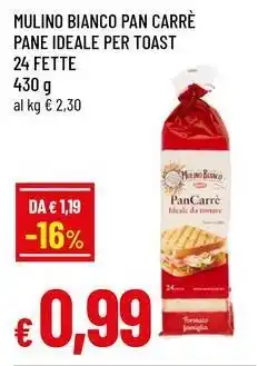 Famila Mulino bianco pan carrè pane ideale per toast offerta