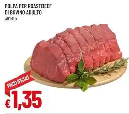 Famila Polpa per roastbeef di bovino adulto offerta