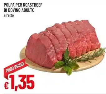 Famila Polpa per roastbeef di bovino adulto offerta