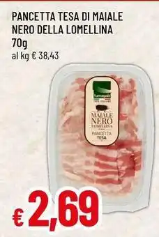 Famila Pancetta tesa di maiale nero della lomellina offerta