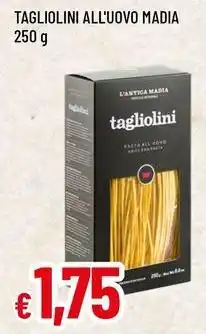 Famila Tagliolini all'uovo madia offerta