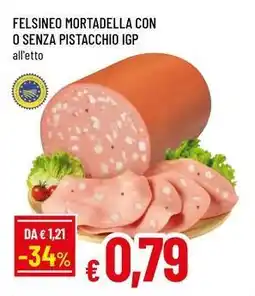 Famila Felsineo mortadella con o senza pistacchio igp offerta