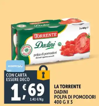 Deco Supermercati La torrente dadini polpa di pomodori offerta