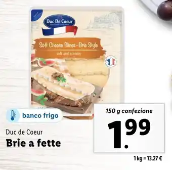 Lidl Duc de Coeur Brie a fette offerta