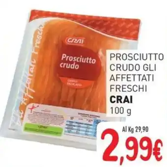 Crai Prosciutto crudo gli affettati freschi CRAI offerta