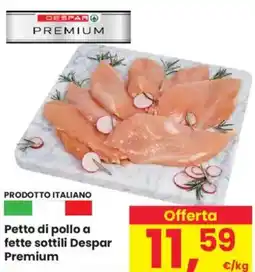 Despar Petto di pollo a fette sottili Despar Premium offerta