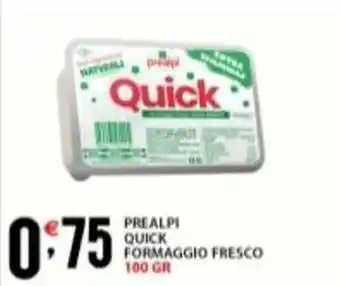 Supermercati Trisss PREALPI Quick formaggio fresco offerta