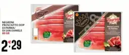 Supermercati Trisss NEGRONI Prosciutto dop di parma di san daniele offerta