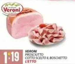 Supermercati Trisss VERONI Prosciutto cotto scelto il boschetto offerta