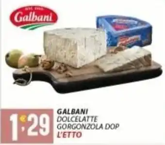 Supermercati Trisss GALBANI Dolcelatte gorgonzola dop offerta