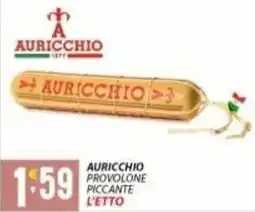 Supermercati Trisss AURICCHIO Provolone piccante offerta