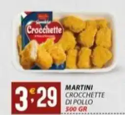 Supermercati Trisss MARTINI Crocchette di pollo offerta