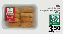 Pam PAM rollini di suino con spinaci e formaggio offerta