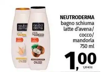 Pam NEUTRODERMA bagno schiuma latte d'avena/ COCCO/ mandorla offerta