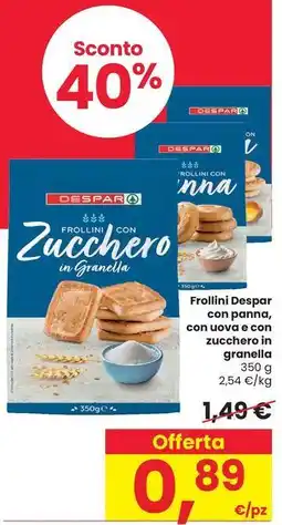 Eurospar Frollini Despar con panna, con uova e con zucchero in granella offerta