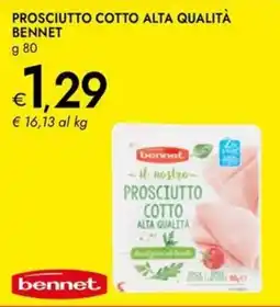 Bennet Prosciutto cotto alta qualità BENNET offerta