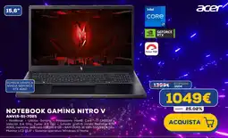 Euronics acer NOTEBOOK GAMING NITRO V ANV15-51-7025 offerta