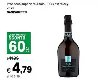 Iper La Grande Prosecco superiore Asolo DOCG extra dry GASPARETTO offerta