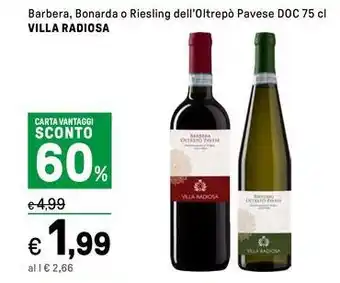 Iper La Grande Barbera, Bonarda o Riesling dell'Oltrepò Pavese DOC VILLA RADIOSA offerta