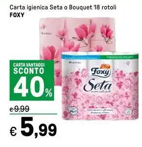 Iper La Grande Carta igienica Seta o Bouquet 18 rotoli FOXY offerta