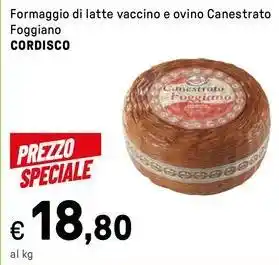 Iper La Grande Formaggio di latte vaccino e ovino Canestrato Foggiano CORDISCO offerta